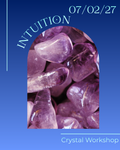 Connecting with Your Intuition | Crystal Workshop